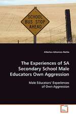 The experiences of SA secondary school male educators own aggression