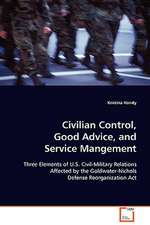 Civilian Control, Good Advice, and Service Mangement