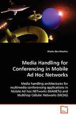 Media Handling for Conferencing in Mobile Ad Hoc Networks