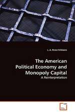 The American Political Economy and Monopoly Capital