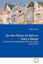 On the Choice to Rent or Own a House