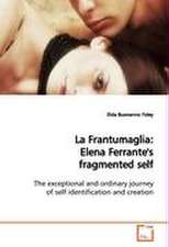 La Frantumaglia: Elena Ferrante''s fragmented self