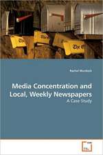 Media Concentration and Local, Weekly Newspapers