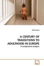 Century of Transitions to Adulthood in Europe