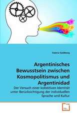 Argentinisches Bewusstsein zwischen Kosmopolitismus und Argentinidad