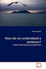 How do we understand a sentence?