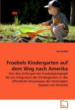 Froebels Kindergarten auf dem Weg nach Amerika