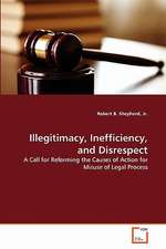 Illegitimacy, Inefficiency, and Disrespect