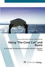 Nsing "The Civet Cat" and Byere