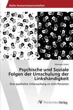 Psychische und Soziale Folgen der Umschulung der Linkshändigkeit