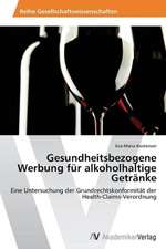 Gesundheitsbezogene Werbung für alkoholhaltige Getränke