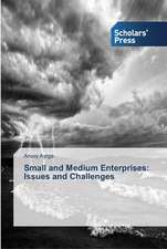 Small and Medium Enterprises: Issues and Challenges