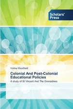 Colonial And Post-Colonial Educational Policies