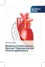 Modeling Cardiovascular Devices: Engineering and Clinical applications