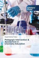 Pedagogic Intervention & Assessment in Chemistry Education