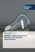 School Leaders'behaviors, Climate, and Student Achievement: A System-Based View