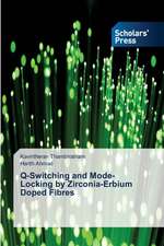 Q-Switching and Mode-Locking by Zirconia-Erbium Doped Fibres