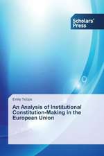 An Analysis of Institutional Constitution-Making in the European Union