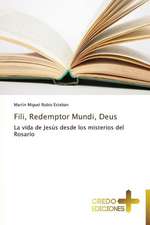 Fili, Redemptor Mundi, Deus