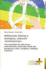 Reflexiones Biblicas y Teologicas, Coleccion Controversias