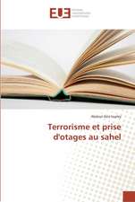 Terrorisme et prise d'otages au sahel