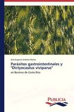 Parasitos Gastrointestinales y Dictyocaulus Viviparus: Rehablitacion Coronaria Con Endopostes