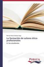 La Formacion de Valores Etico-Profesionales: Una Mirada Epidemiologica