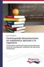 Construyendo Demostraciones En Matematica Aplicada a la Ingenieria: Un Enfoque Genetico