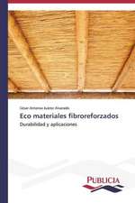 Eco Materiales Fibroreforzados: Un Enfoque Genetico