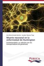 Muerte Neuronal En La Enfermedad de Huntington: Emilio Carrere y Edgar Neville