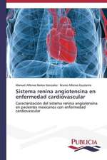 Sistema Renina Angiotensina En Enfermedad Cardiovascular: Emilio Carrere y Edgar Neville