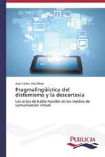 Pragmalinguistica del Disfemismo y La Descortesia