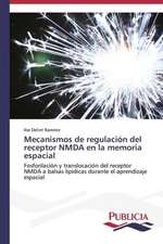 Mecanismos de Regulacion del Receptor Nmda En La Memoria Espacial