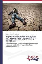 Espacios Naturales Protegidos vs. Actividades Deportivas y Turisticas