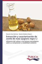 Extraccion y Caracterizacion de Aceite de Nuez (Juglans Regia L.): Estudio Prospectivo En Espana