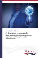 El Liderazgo Responsable: Entre La Historia y La Ficcion