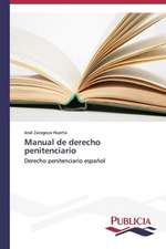 Manual de Derecho Penitenciario: Carlos Pizarro Leongomez