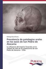 Prevalencia de Patologias Orales En Los Oasis de San Pedro de Atacama: Eje Integrador del Desarrollo Humano Sustentable