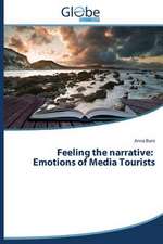 Feeling the Narrative: Emotions of Media Tourists