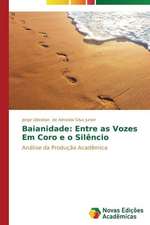 Baianidade: Entre as Vozes Em Coro E O Silencio