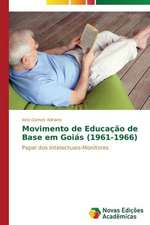 Movimento de Educacao de Base Em Goias (1961-1966): Um Enfoque Sistemico