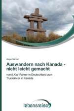 Auswandern Nach Kanada - Nicht Leicht Gemacht: E Possivel Enfrenta-Lo?