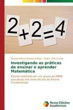 Investigando as Praticas de Ensinar E Aprender Matematica: Analiz, Otsenki, Upravlenie