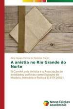 A Anistia No Rio Grande Do Norte: Analiz, Otsenki, Upravlenie