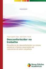 Desconforto/Dor No Trabalho: Analiz, Otsenki, Upravlenie