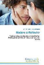 Matiere a Reflechir: Trois Conferences