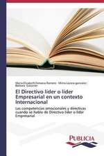 El Directivo Lider O Lider Empresarial En Un Contexto Internacional