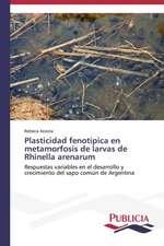 Plasticidad Fenotipica En Metamorfosis de Larvas de Rhinella Arenarum: Eciap