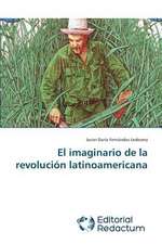 El Imaginario de La Revolucion Latinoamericana: La Filosofia Ante Los Desafios Actuales