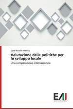 Valutazione Delle Politiche Per Lo Sviluppo Locale: Caratterizzazione E Prestazioni